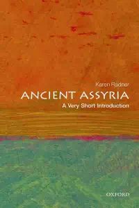 Ancient Assyria - A Very Short Introduction - Karen Radner